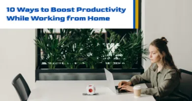 10 Ways to Boost Productivity While Working from Home